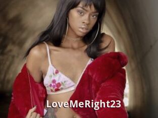 LoveMeRight23