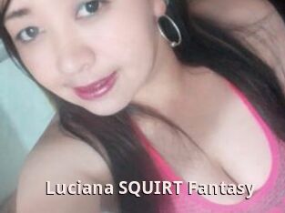 Luciana_SQUIRT_Fantasy