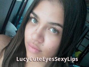 LucyCuteEyesSexyLips