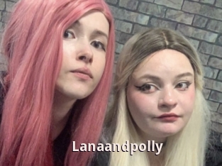 Lanaandpolly