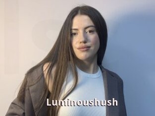 Luminoushush