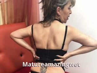 Matureamazingwet
