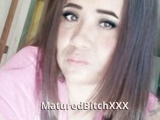 MaturedBitchXXX