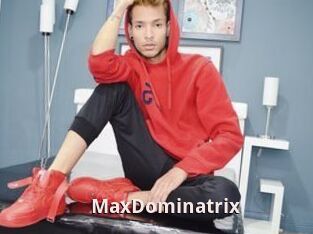 MaxDominatrix