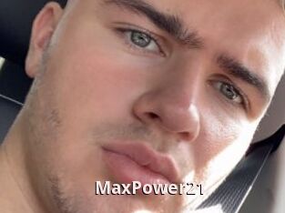 MaxPower21