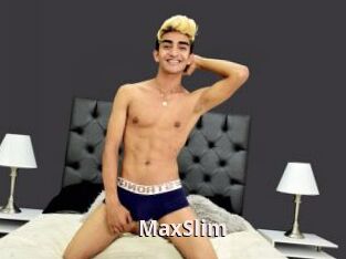 MaxSlim