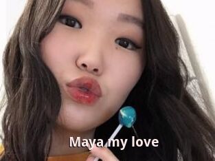 Maya_my_love