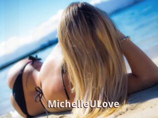MichelleULove