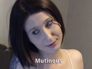 Mutinous