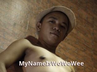 MyNameIsWoWoWee