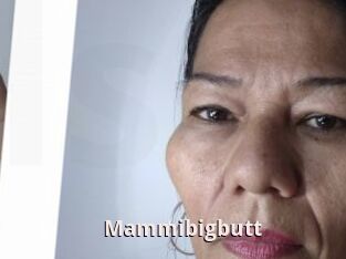 Mammibigbutt