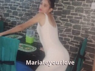 Mariafeyourlove