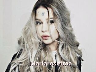 Mariarosettaa