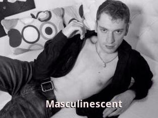 Masculinescent