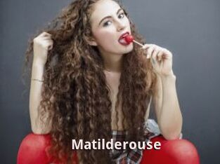 Matilderouse