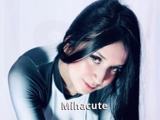Mihacute