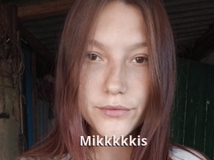 Mikkkkkis