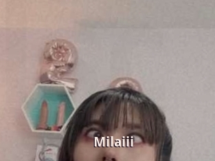 Milaiii