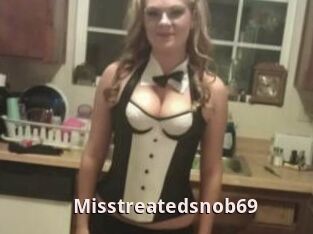 Misstreatedsnob69