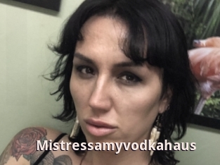 Mistressamyvodkahaus
