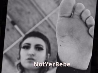 NotYerBebe