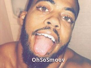 OhSoSmoov