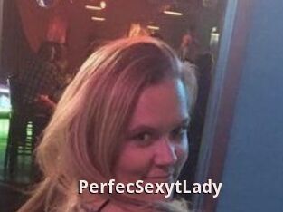 PerfecSexytLady