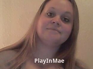 PlayInMae