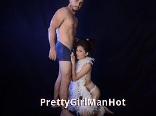PrettyGirlManHot