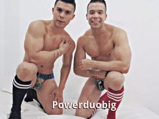 Powerduobig