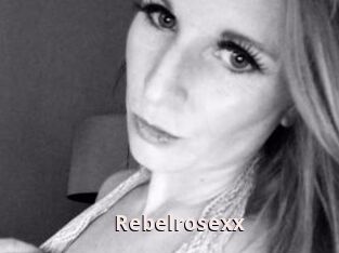 Rebelrosexx