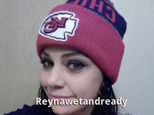 Reynawetandready