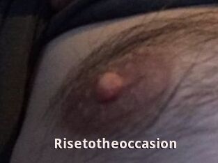 Risetotheoccasion