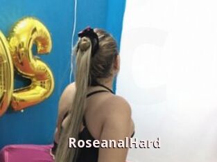 RoseanalHard