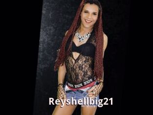 Reyshellbig21