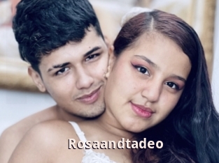 Rosaandtadeo