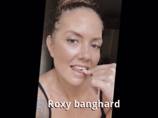 Roxy_banghard