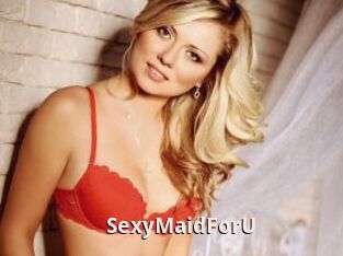 SexyMaidForU