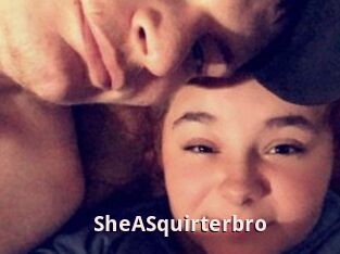 SheASquirterbro