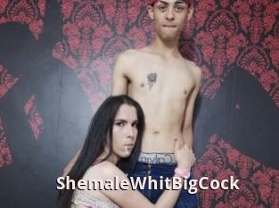 ShemaleWhitBigCock