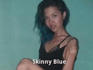 Skinny_Blue