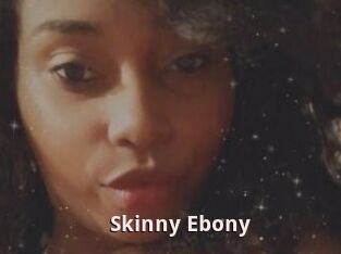 Skinny_Ebony