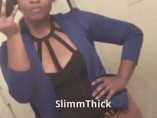 SlimmThick
