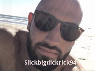 Slickbigdickrick94
