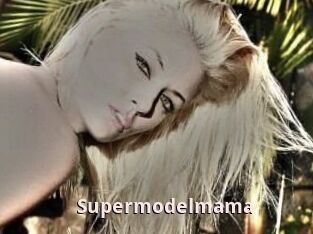 Supermodelmama
