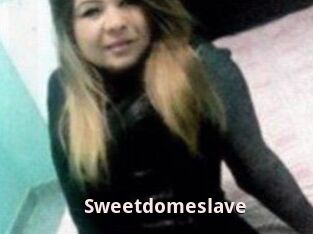 Sweetdomeslave
