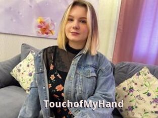 TouchofMyHand