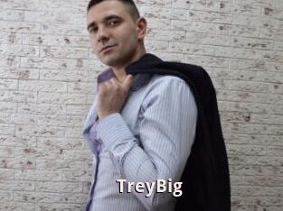 TreyBig