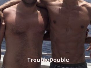 TroubleDouble