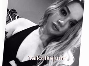 Talkslikejune